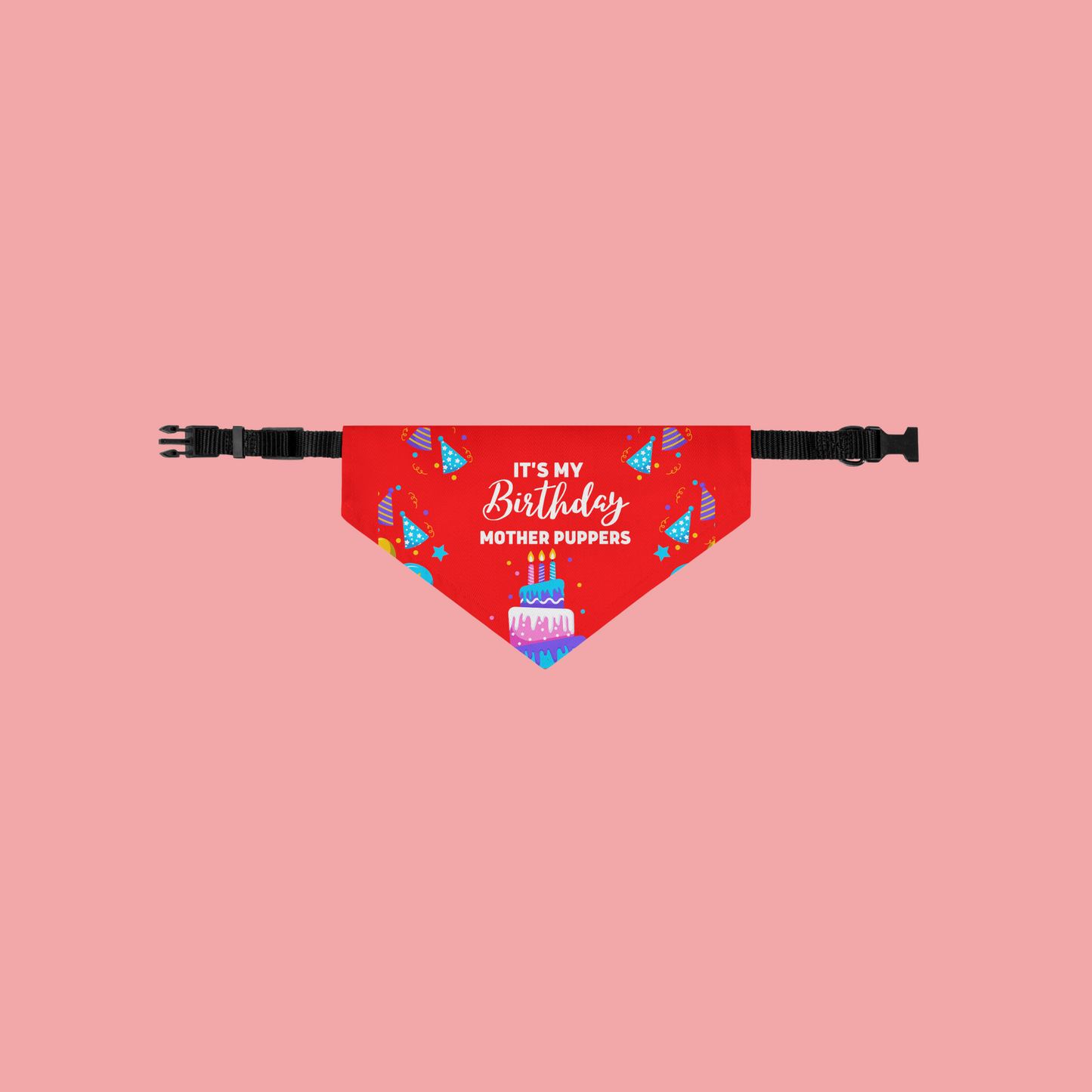 It's My Birthday Mother Puppers Dog Bandana Collar