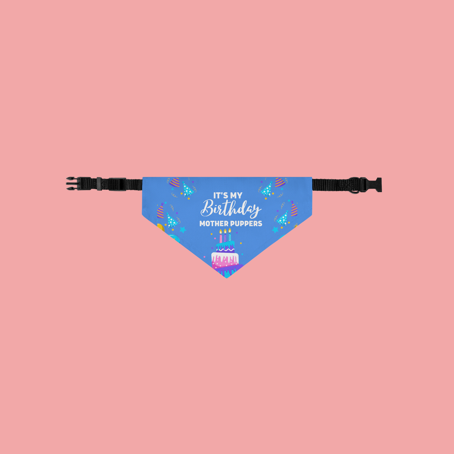 It's My Birthday Mother Puppers Dog Bandana Collar